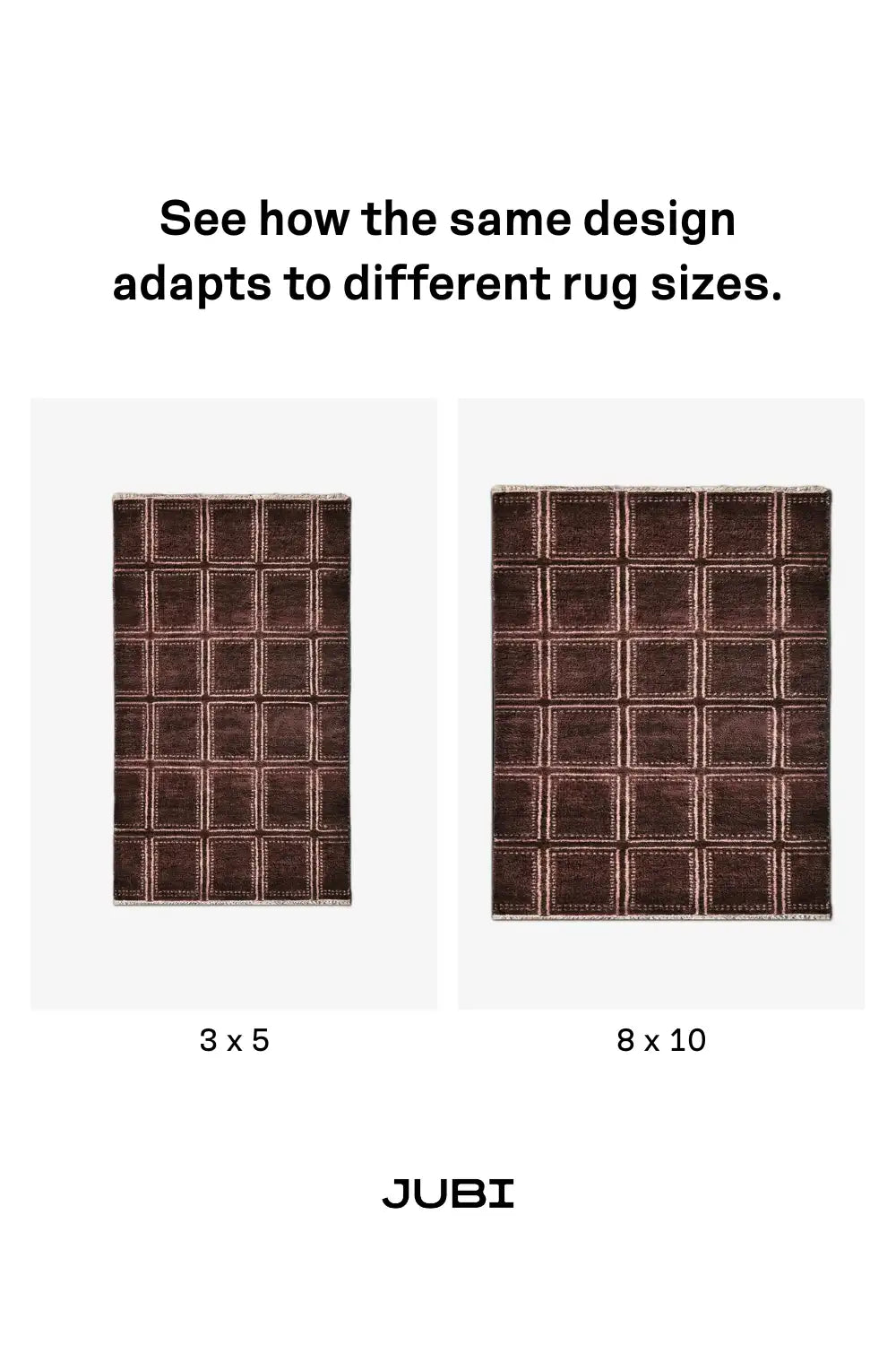 Two rug designs labeled '3 x 5' and '8 x 10' with text indicating adaptability to different sizes, featuring the brand 'JUBI'. brown